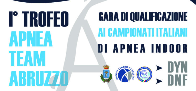 I° Trofeo Apnea Team Abruzzo – 10 Marzo 2019